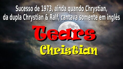 142 - TEARS - CHRYSTIAN