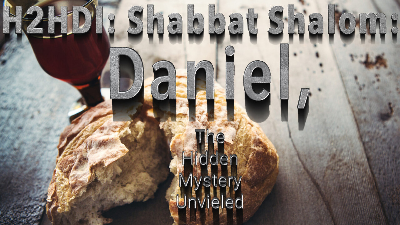 Shabbat Live! Daniel, The Hidden Mystery Unveiled