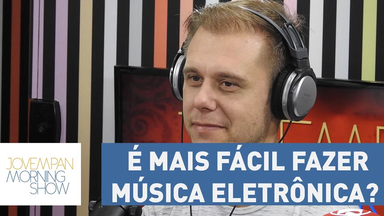 É mais fácil fazer música eletrônica? Armin Van Buuren responde