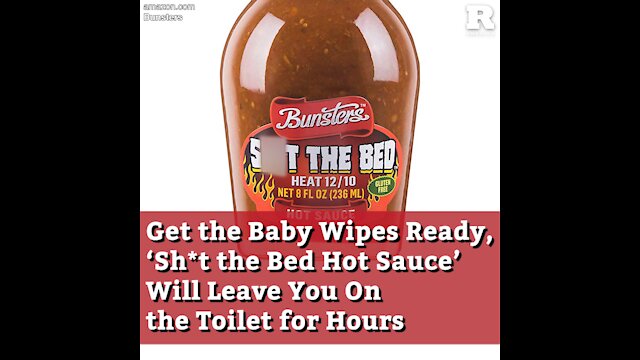 Get the Baby Wipes Ready, ‘Sh*t the Bed Hot Sauce’ Will Leave You On the Toilet for Hours