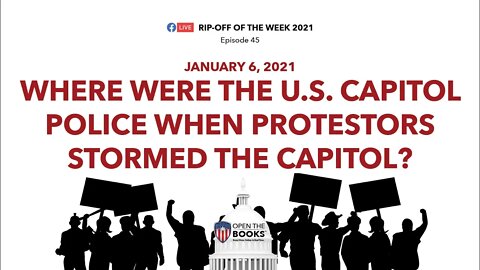 Rip-Off Of The Week | Ep. 45: Where Were Police When Protestors Stormed The Capitol?