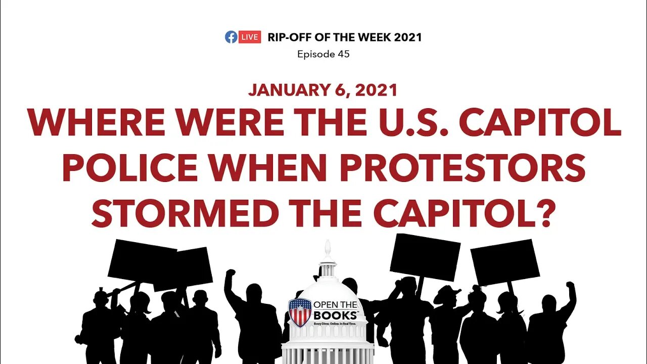 Rip-Off Of The Week | Ep. 45: Where Were Police When Protestors Stormed The Capitol?