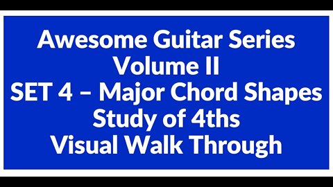 Awesome Guitar Series Volume II: Major Shapes SET 4 in 4ths - Visual Walk Through