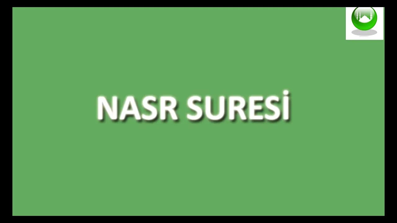 NASR SURESİ / DUASI / MEALİ / OKU / DİNLE / İZLE