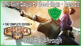 Biology of a Shock. | Bioshock: Infinite | Day 6 of Good-Mas