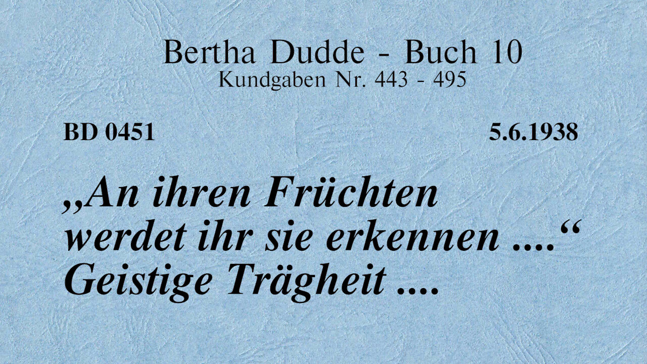 BD 0451 - "AN IHREN FRÜCHTEN WERDET IHR SIE ERKENNEN ...."