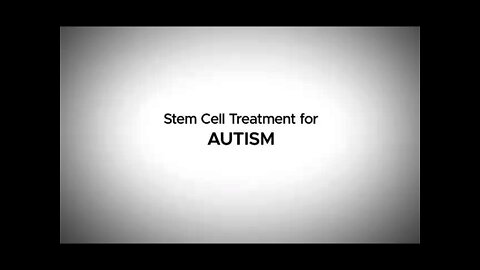 Stem Cell Treatment for Autism