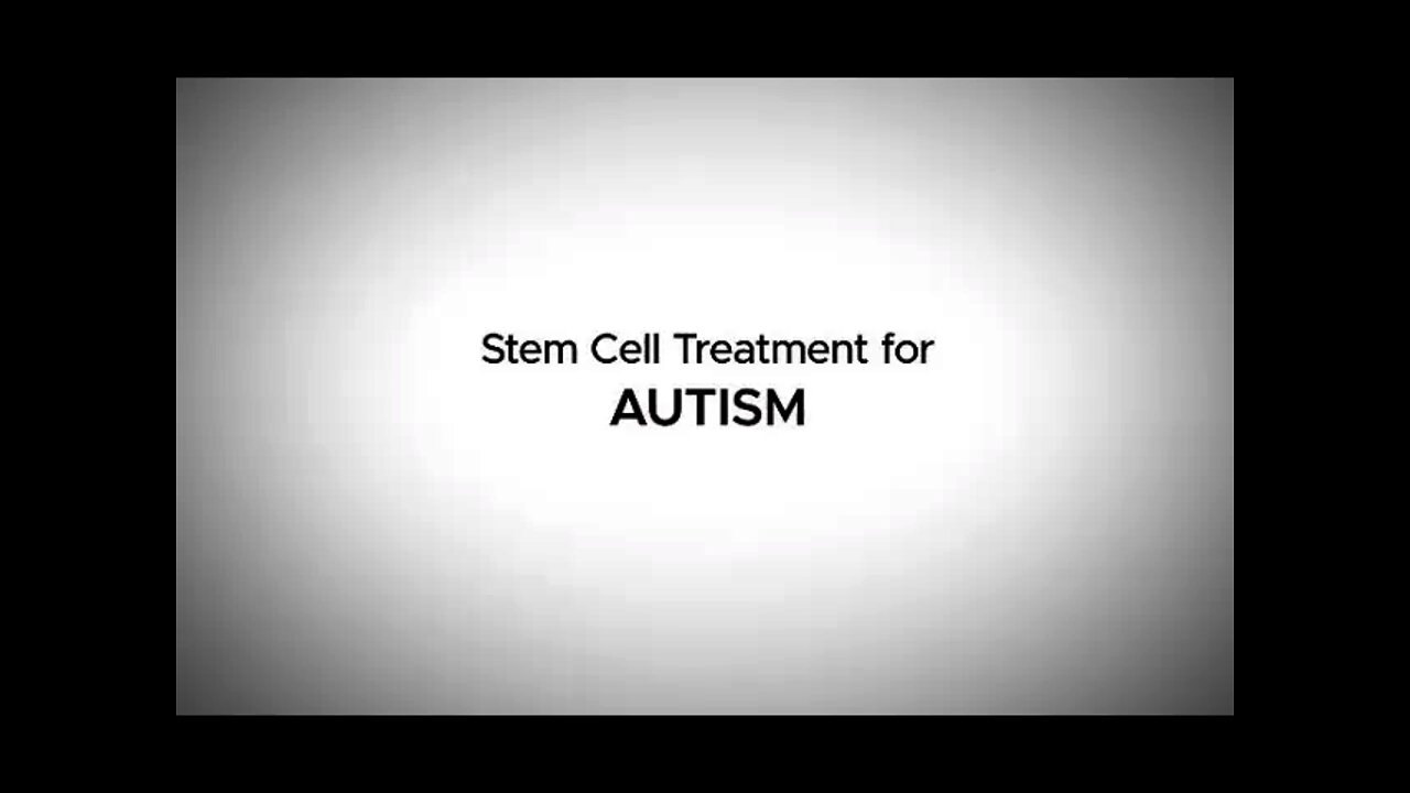 Stem Cell Treatment for Autism