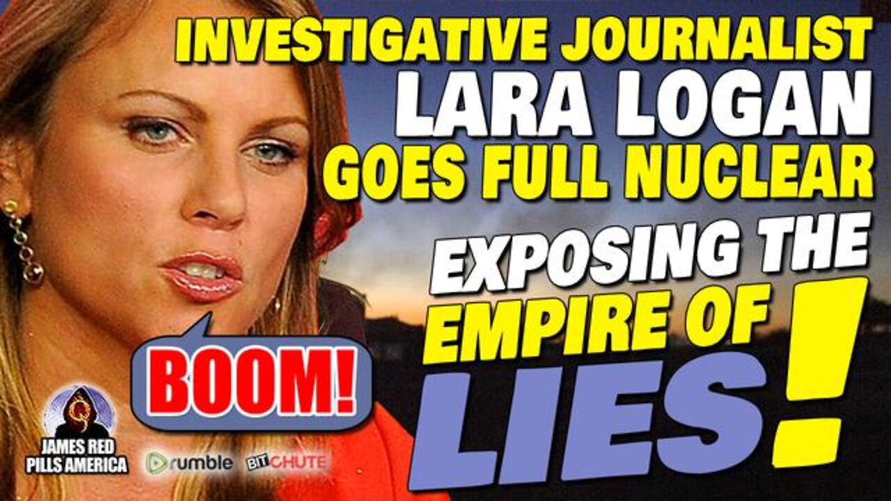 B00M!! LARA LOGAN GOES FULL NUCLEAR ON "EMPIRE OF LIES"