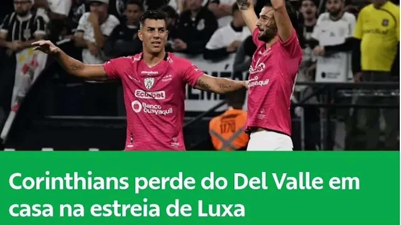 Corinthians 1 x 2 Independiente Del Valle | Copa Libertadores