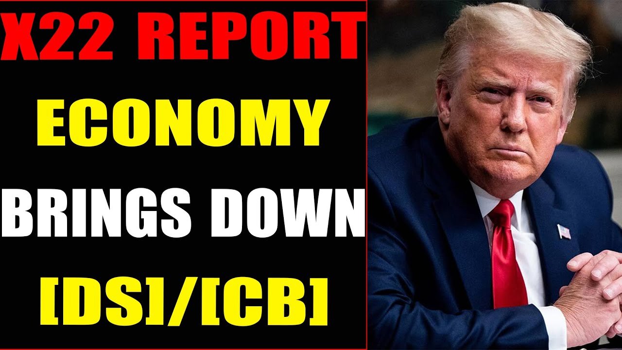 X22 Report - Ep. 2772A - Trump Sends Message And Is Using The Economy Against Them, It’s Working