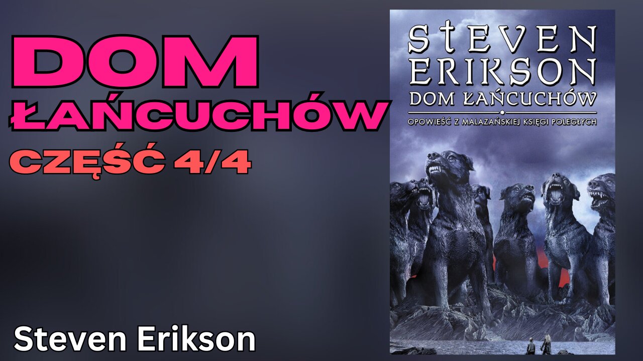 Dom łańcuchów Część 4/4, Cykl: Malazańska Księga Poległych (tom 4) - Steven Erikson |