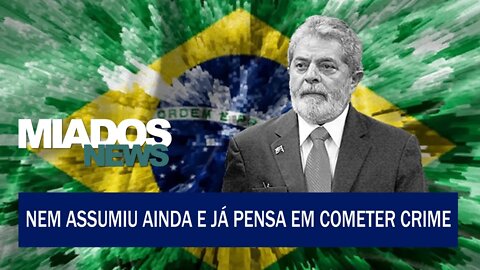 Miados News - Os crimes que podem custar o mandato do Descondenado.