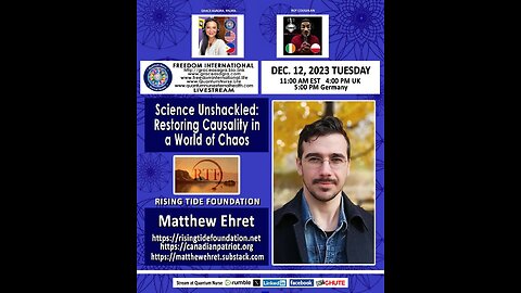 Matt Ehret - Science Unshackled: Restoring Causality in a World of Chaos