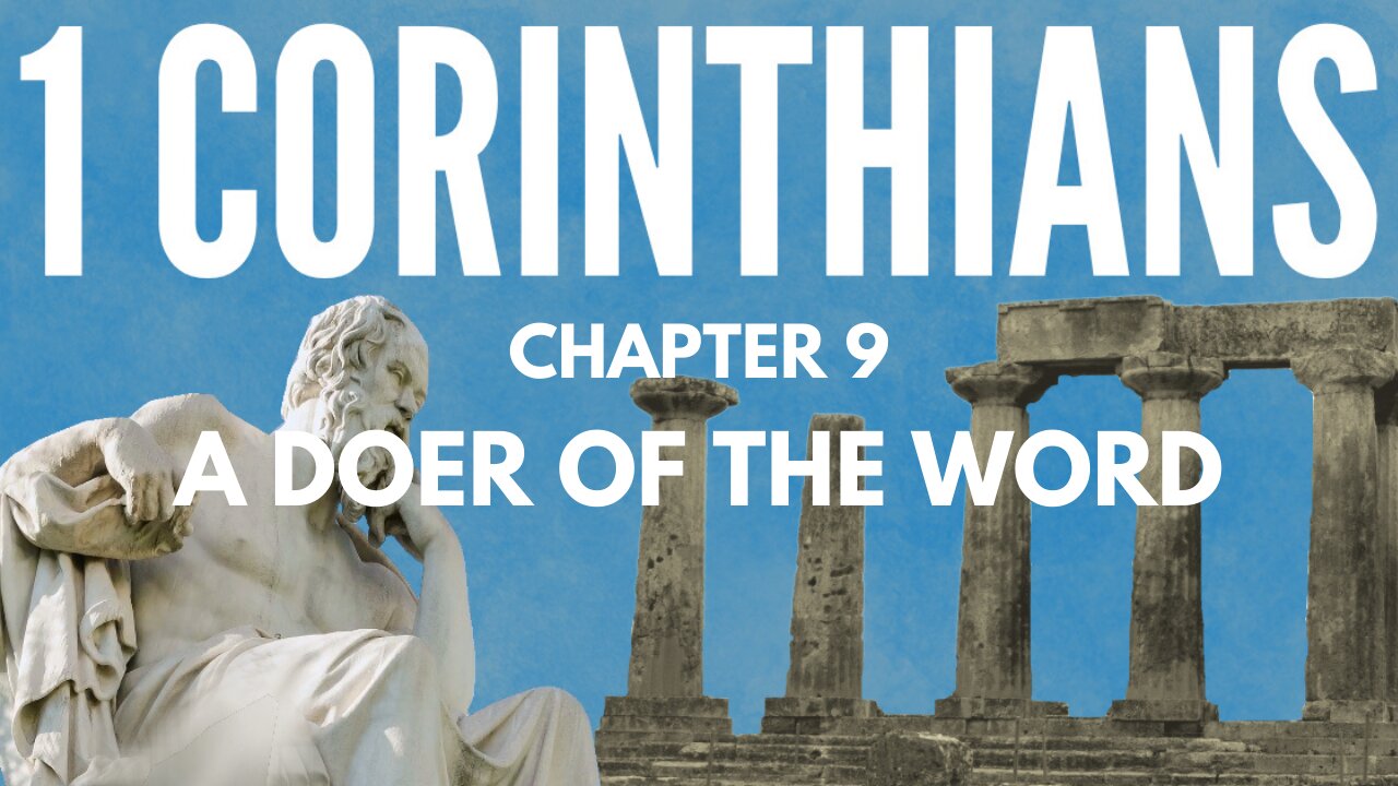 1 Corinthians 9; Paul, a doer of the Word
