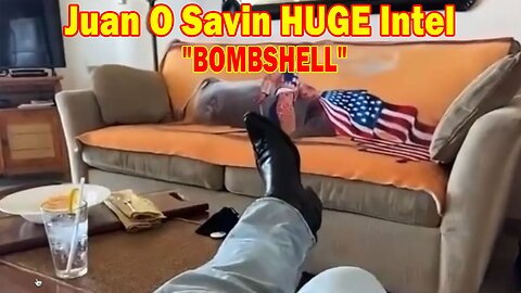 Juan O Savin HUGE Intel Oct 6: "BOMBSHELL"