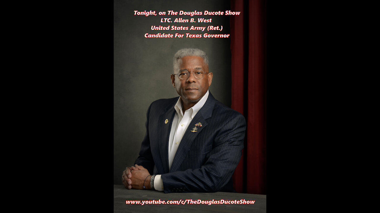 Tonight on The Douglas Ducote Show: LTC. Allen West