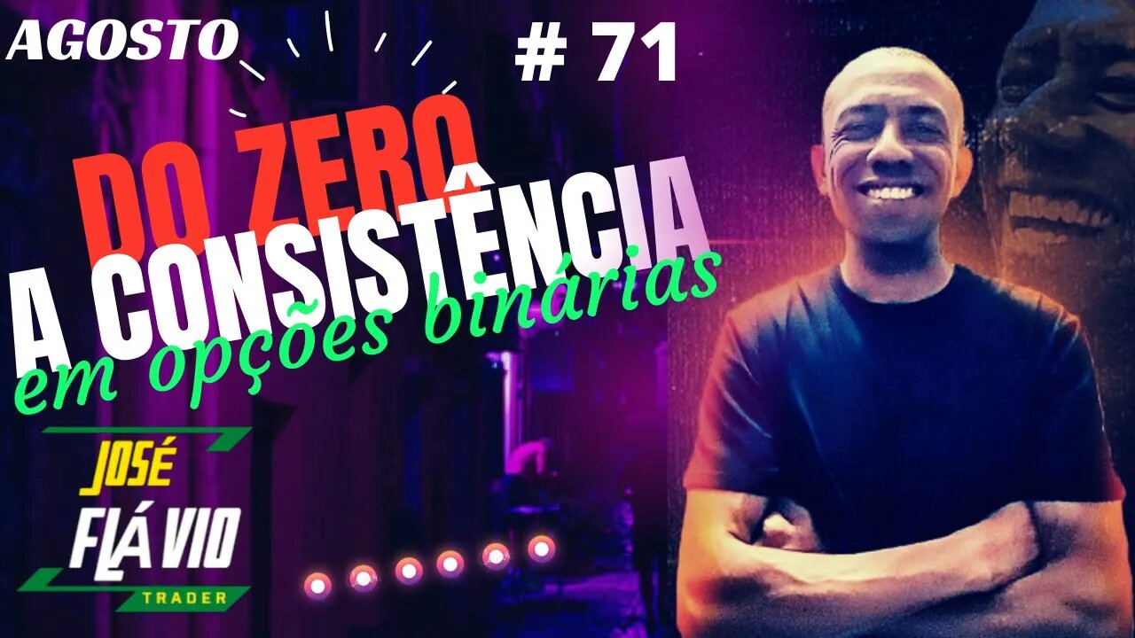 Do Zero a Consistência em Opções Binárias Ao Vivo | IQ OPTION #71