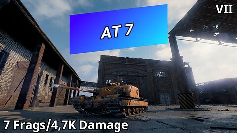 AT 7 (7 Frags/4,7K Damage) | World of Tanks