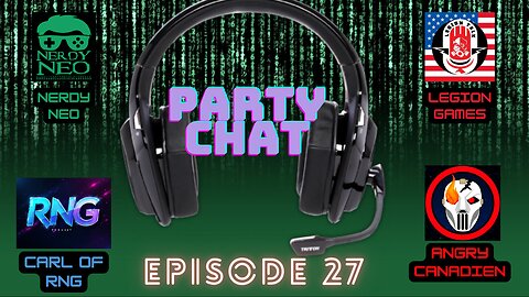 Party Chat ep 27 with Angry Canadien