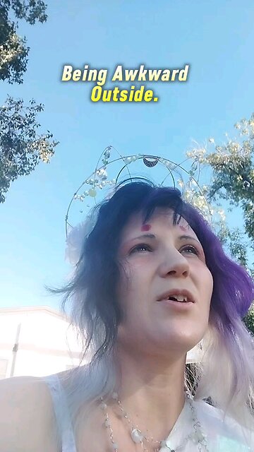 Going outside when you are awkward