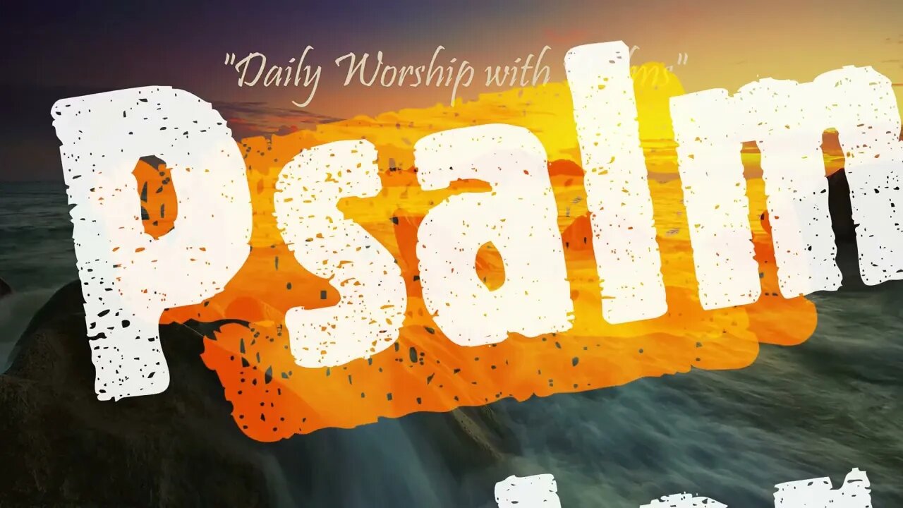 Daily Worship with Psalms (Psalms 52 - May 25, 2023)