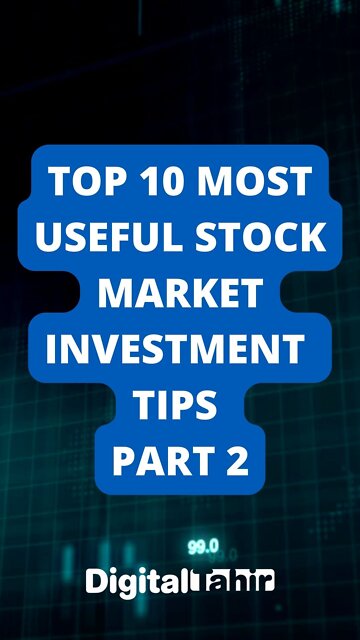 Top 10 Most Useful Stock Market Investment Tips Part 2