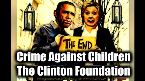 Crime Against Children - Patriots In Control Exposing The Clinton Foundation