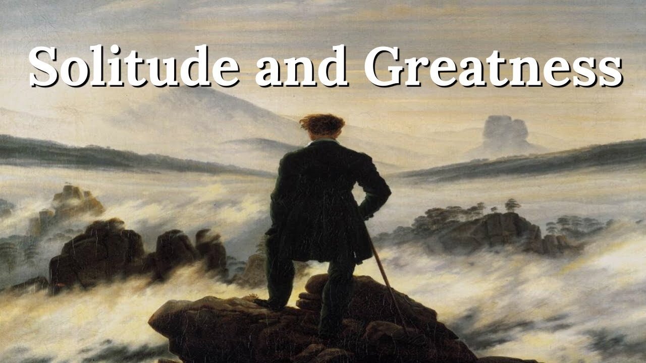 Why Solitude Promotes Greatness – The Benefits Of Being Alone by Academy Of Ideas