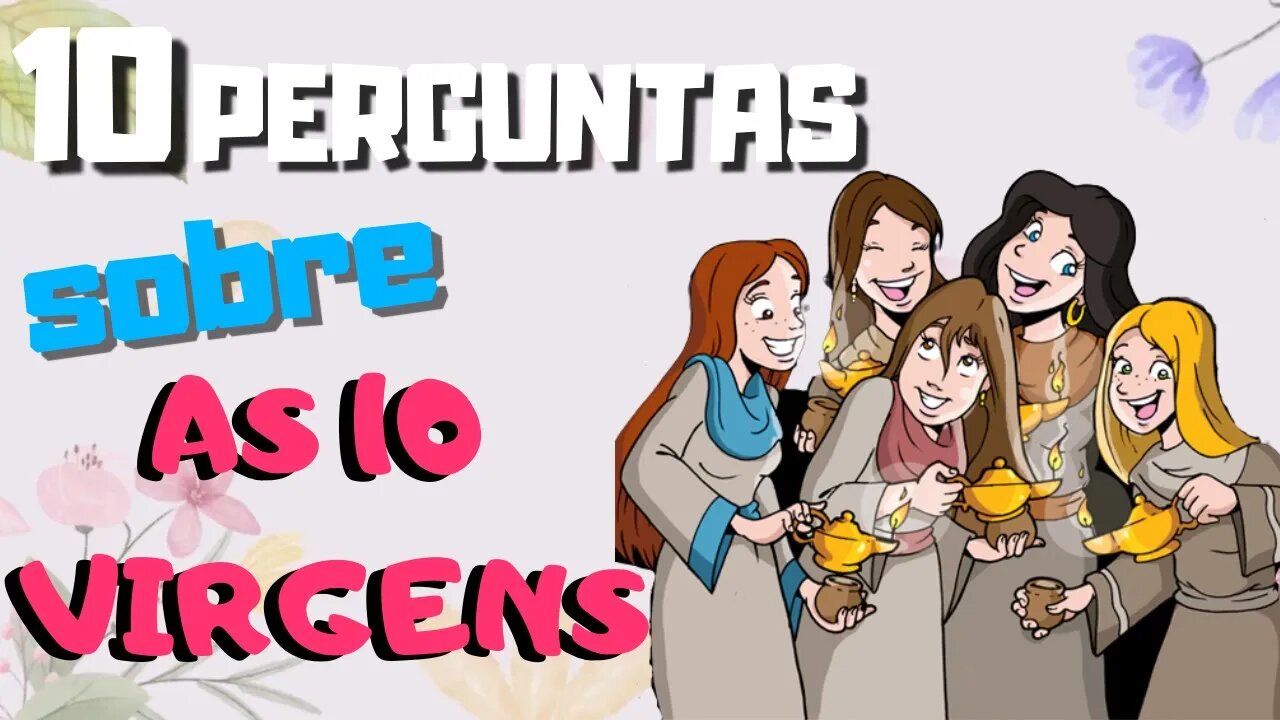 10 PERGUNTAS SOBRE AS 10 VIRGENS - JOGO DA BÍBLIA - QUIZ