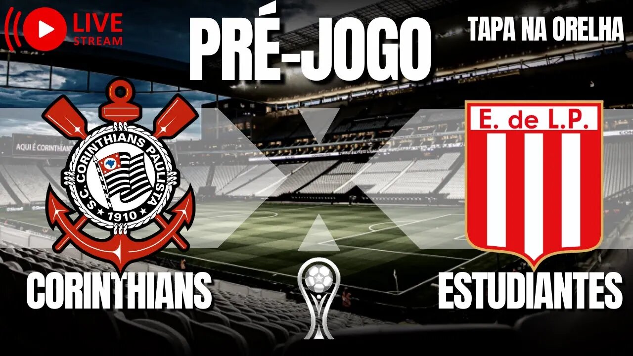 CORINTHIANS X ESTUDIANTES (ARG) | SULAMERICANA 2023 | ESCALAÇÃO | RELACIONADOS | GIRO DE NOTÍCIAS