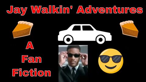 Jay Walkin' Adventures A Men in Black Fan Fiction 🚗