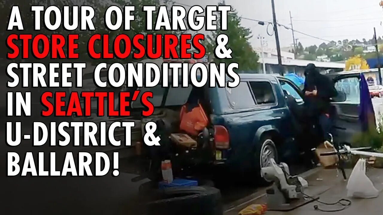 Target's SHUTDOWN & Street Conditions: A Seattle U-District & Ballard Tour