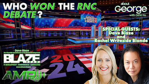 Who Won the RNC Debate? | About GEORGE with Gene Ho Ep. 269