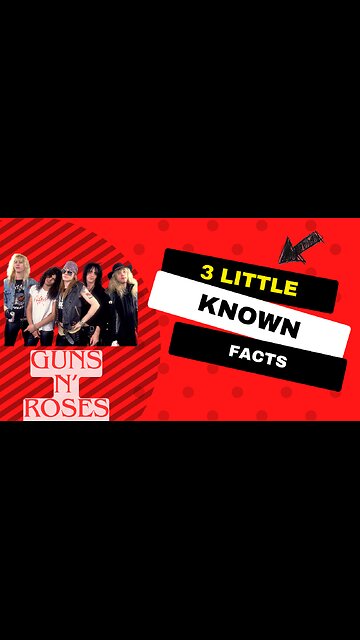 3 Little Known Facts Guns N' Roses