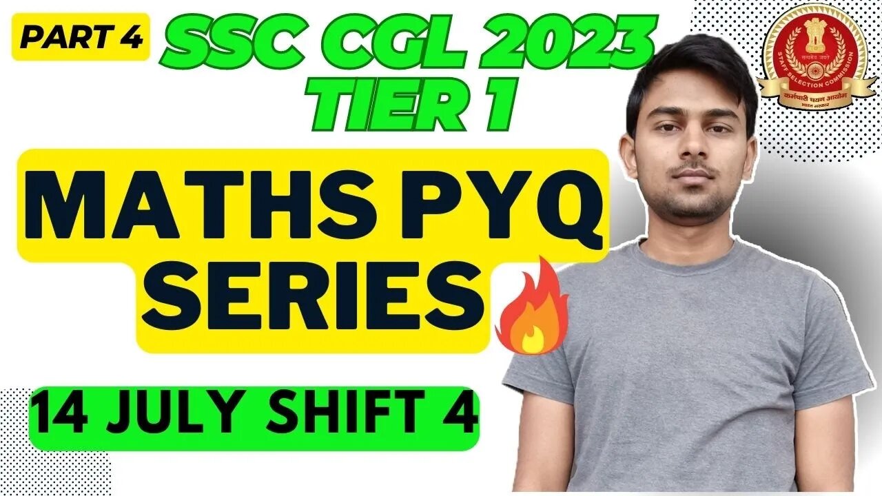 (Part 4) Maths Solutions SSC CGL 2023 Tier 1 (14 Jul Shift 4) | MEWS Maths #ssc #maths #pyq