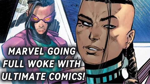 Marvel Gone Beyond Woke with Ultimate series