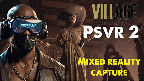 [HD] Resident Evil Village PSVR 2 in 3rd Person Capture