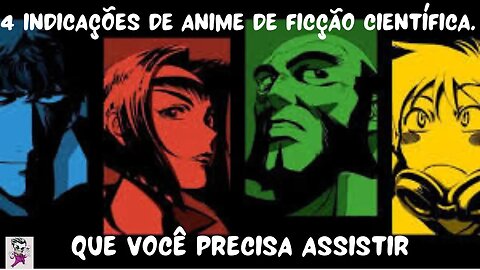 4 indicações de animes de ficção científica.