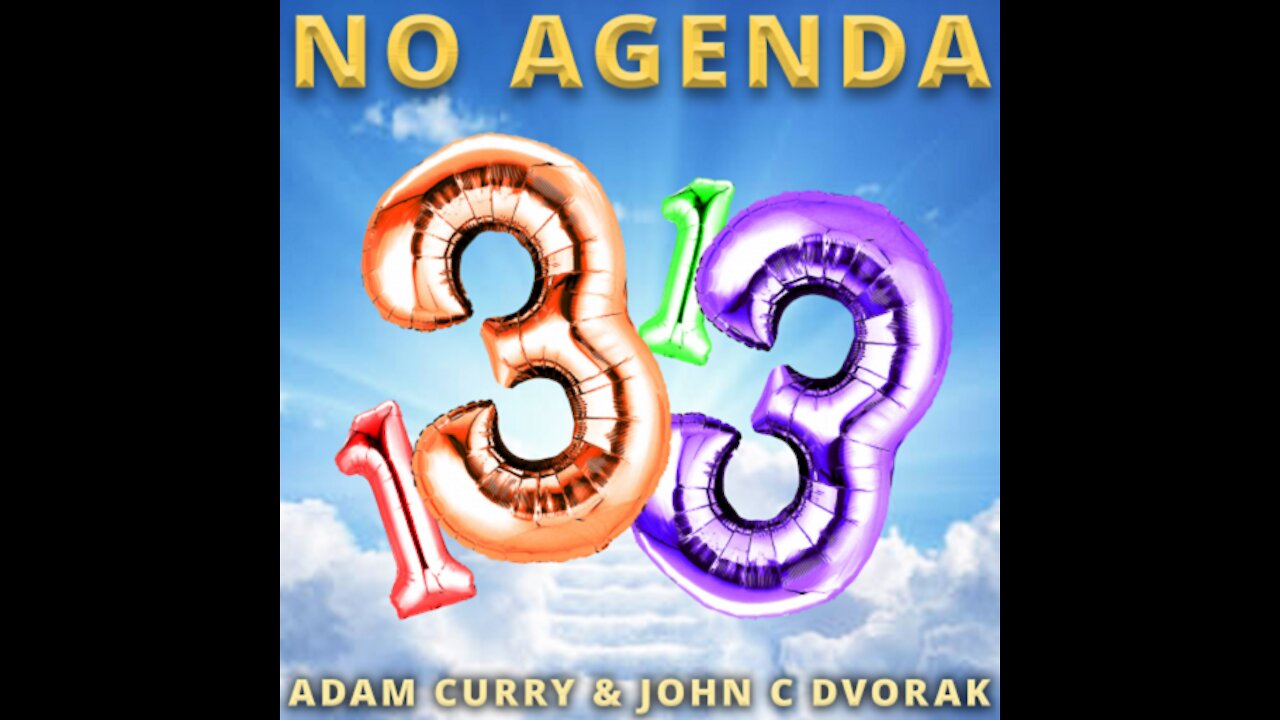 No Agenda: 1313: Q Victims Adam Curry & John C. Dvorak