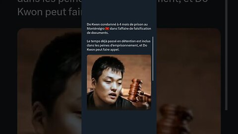 Do Kwon condamné à 4 mois de prison au Monténégro 🇲🇪