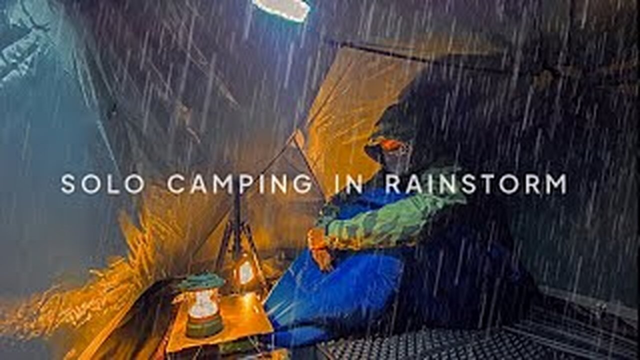 SOLO CAMPING • CAMPING IN RAINSTORM • RELAXING AND SLEEP WITH THE SOUNDS OF RAIN • ASMR
