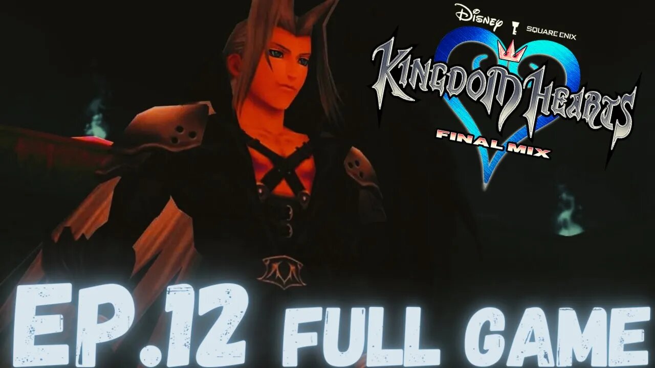 KINGDOM HEARTS FINAL MIX Gameplay Walkthrough EP.12- Sephiroth & Secret Bosses FULL GAME