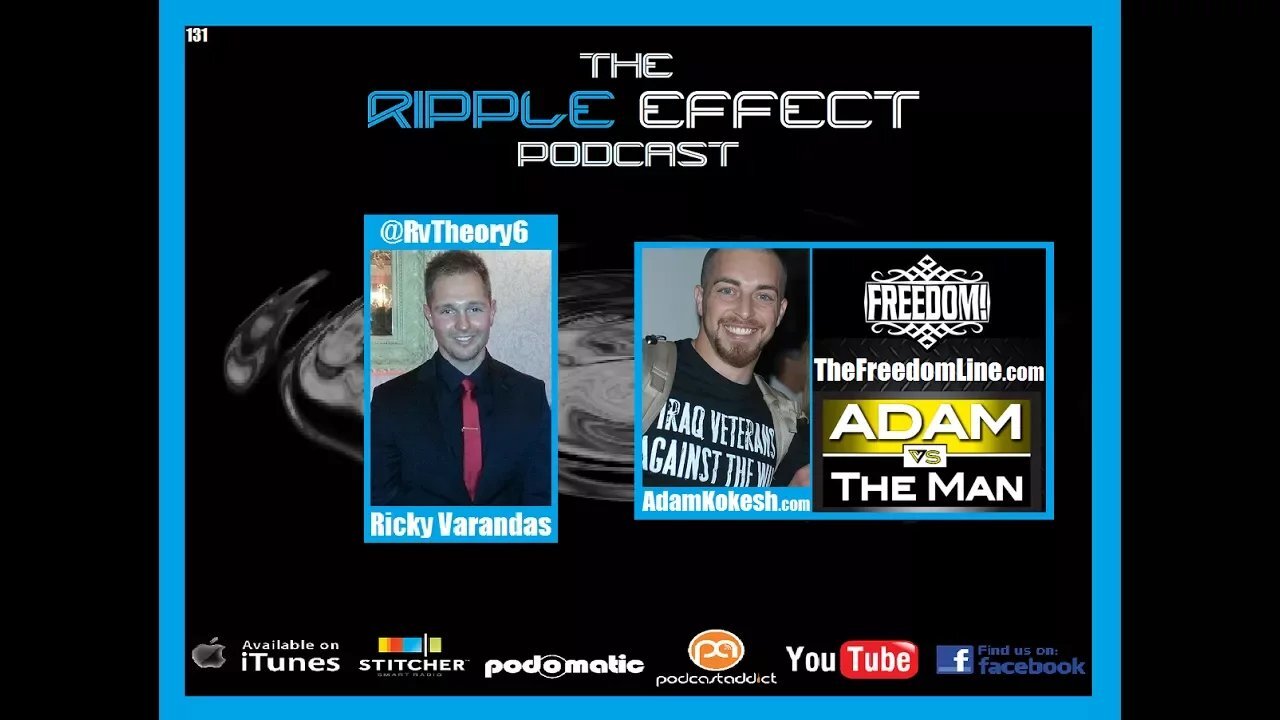 The Ripple Effect Podcast #131 (Adam Kokesh | From War Veteran To War Activist)