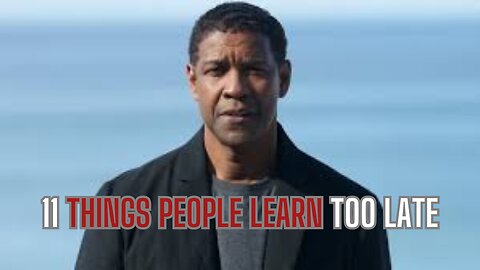 11 Things People Learn Too Late