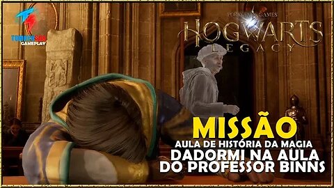 AULA DE HISTÓRIA DA MAGIA - CHEGUEI A DORMI - HOGWARTS LEGACY #hogwartslegacybrasil #tomoyosan