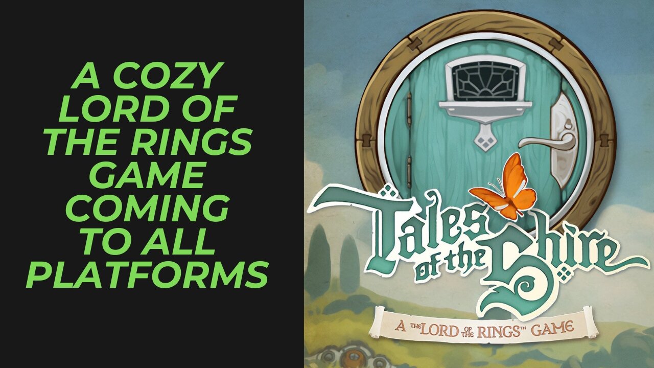 Tales of the Shire A Lord of the Rings Game Releases Fall 2024 Animal Crossing Meets Hobbiton