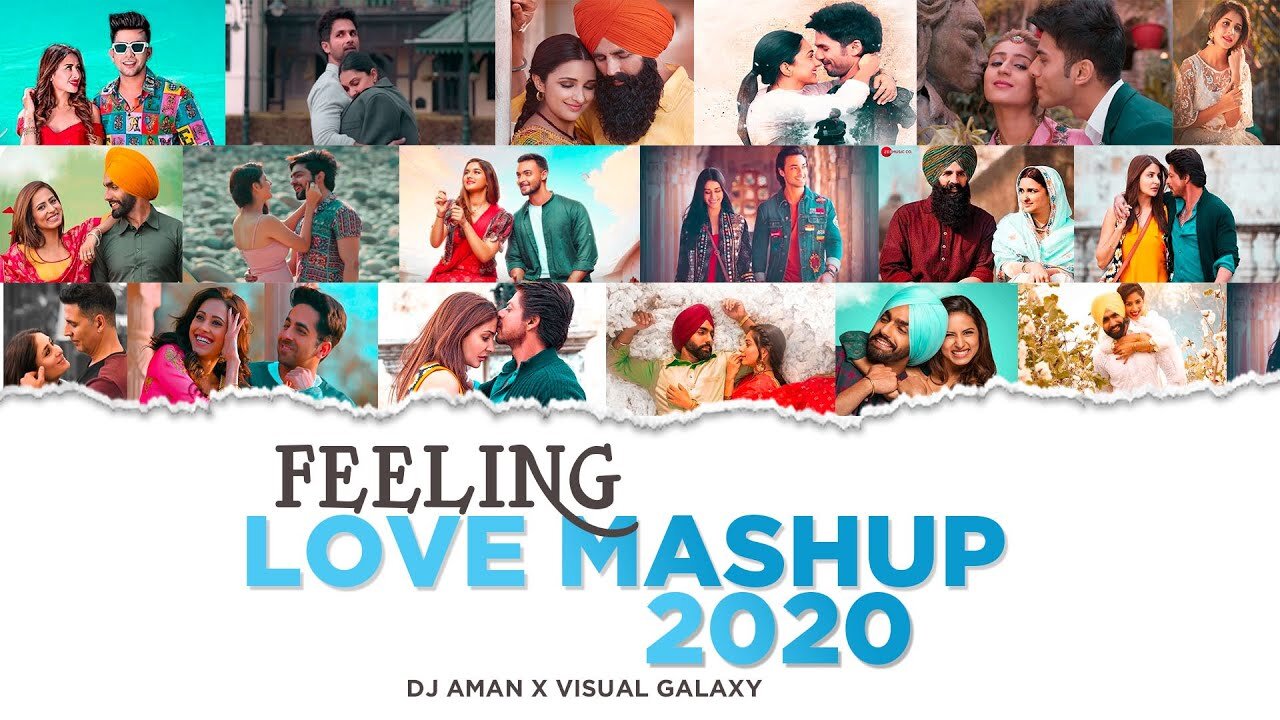 Feeling Love Mashup 2020 _ DJ Aman _ Visual Galaxy _ Latest Love Mashup