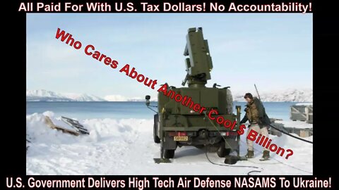 U.S. Government Delivers High Tech Air Defense NASAMS To Ukraine!