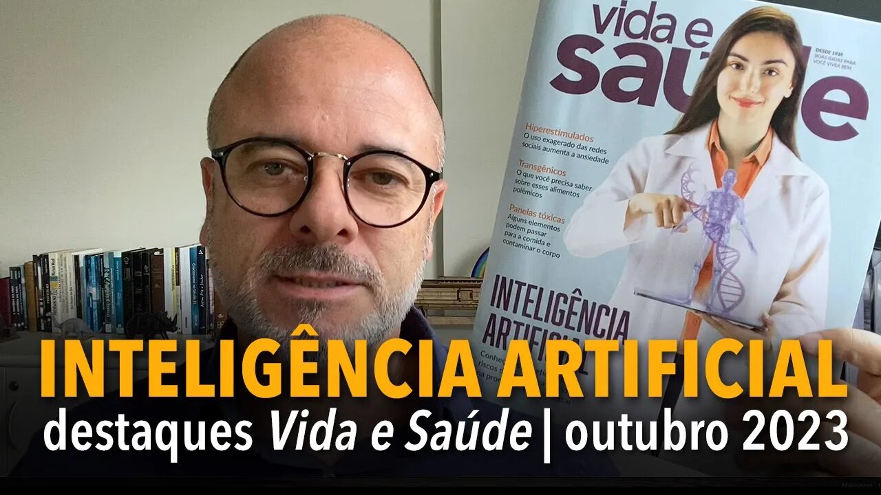 INTELIGÊNCIA ARTIFICIAL: destaques Vida e Saúde | outubro 2023